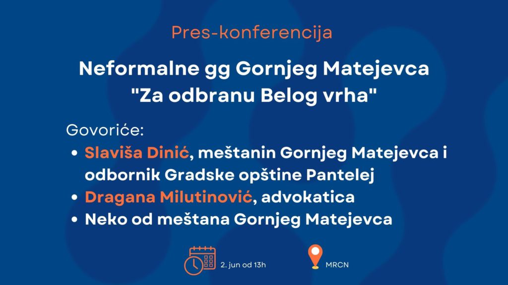 Pres-konferencija povodom novog protesta neformalne gg “Za odbranu Belog vrha” iz Gornjeg Matejevca